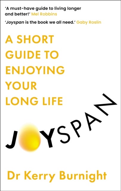 Joyspan - A Short Guide to Enjoying your Long Life