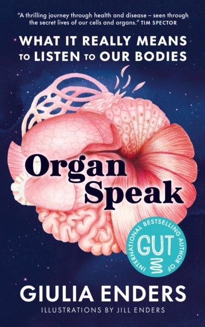 Organ Speak - What it really means to listen to our bodies