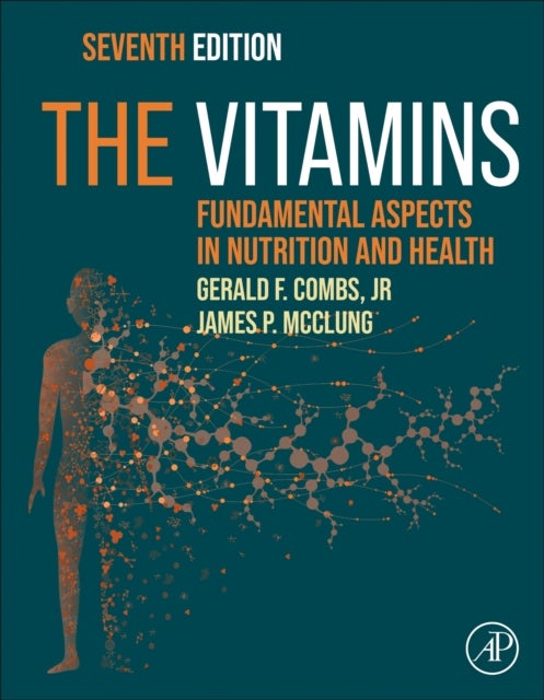 The Vitamins - Fundamental Aspects in Nutrition and Health