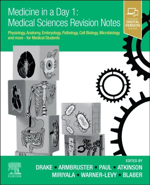 Medicine in a Day 1: Medical Sciences Revision Notes - Physiology, Anatomy, Embryology, Pathology, Cell Biology, Microbiology and more - for Medical Students