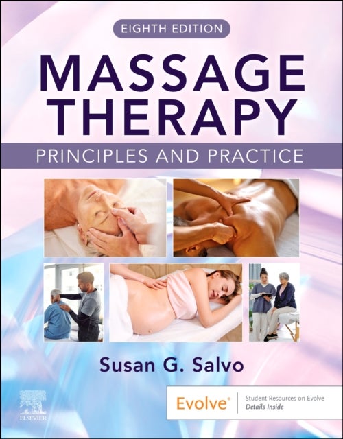 Massage Therapy: Principles and Practice - Principles and Practice