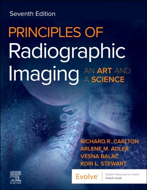 Principles of Radiographic Imaging: An Art and a Science - An Art and a Science