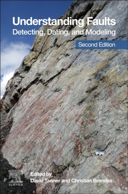 Understanding Faults - Detecting, Dating, and Modeling