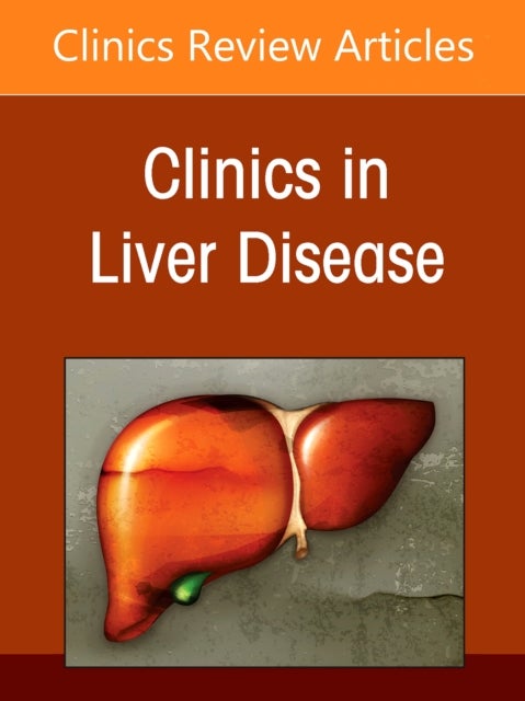 Complications of Cirrhosis, An Issue of Clinics in Liver Disease