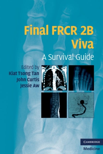 Final FRCR 2B Viva - A Survival Guide