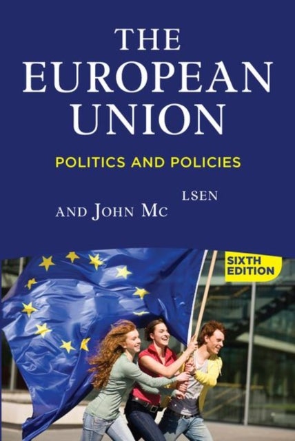 The European Union - Politics and Policies