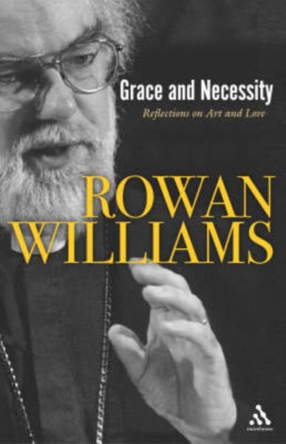 Grace and Necessity - Reflections on Art and Love