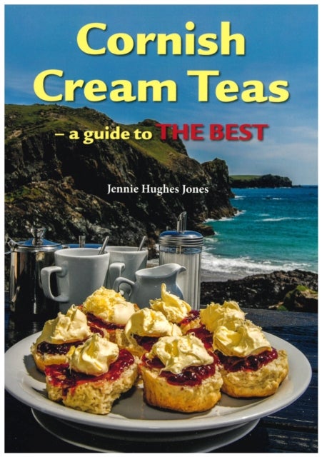 Cornish Cream Teas - A Guide to the Best