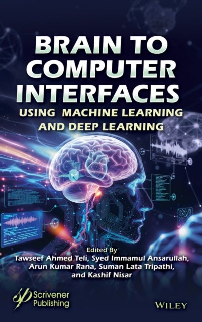 Brain-to-Computer Interfaces - Using Machine Learning and Deep Learning
