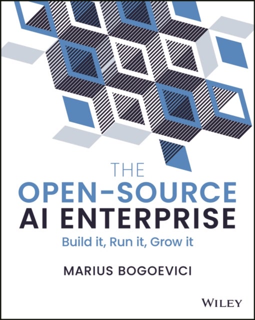 The Open-Source AI Enterprise - Build It, Run It, Grow It