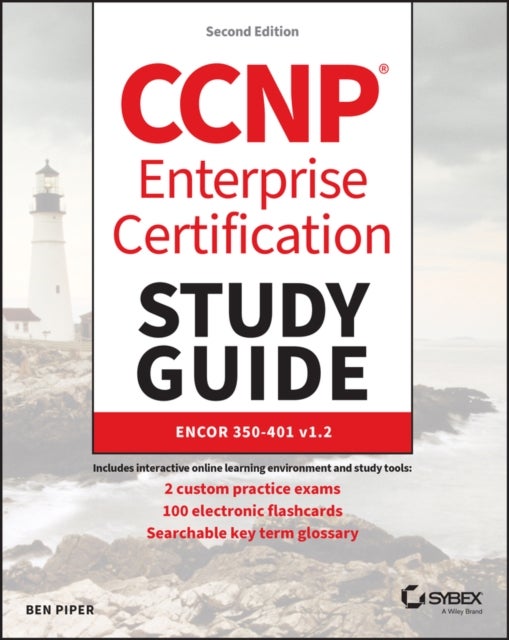 CCNP Enterprise Certification Study Guide - ENCOR 350-401 v1.2