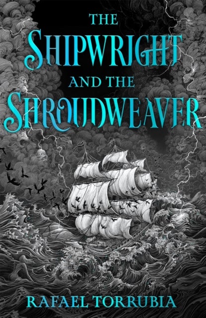 The Shipwright and the Shroudweaver - A spellbinding Scottish fantasy debut filled with fallen gods and forbidden magic perfect for fans of James Islington