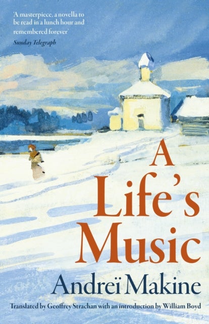 A Life's Music - 'Moving, haunting . . . a mini-masterpiece' - William Boyd, Guardian