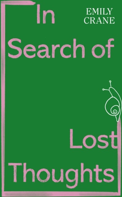 In Search of Lost Thoughts - Reflections on sex, religion, girlhood, loneliness and more from viral literary sensation @emilyrosecharlotte .