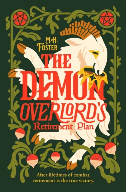 The Demon Overlord's Retirement Plan - Retire with the Scourge of Nations and his goat in this cozy fantasy with teeth.