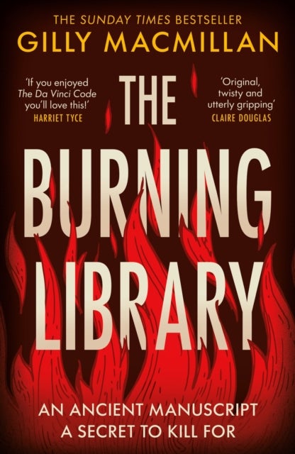 The Burning Library - 'A breakneck thriller...if you enjoyed The Da Vinci Code you'll love this!' Harriet Tyce