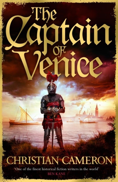 The Captain of Venice - The next instalment in the Chivalry series from a master of historical fiction