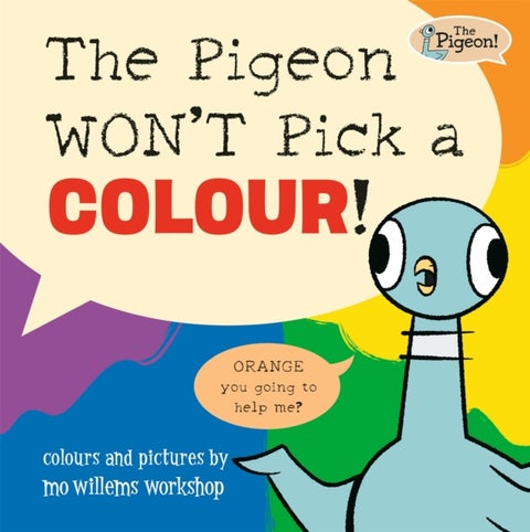 The Pigeon WON'T Pick a Colour!