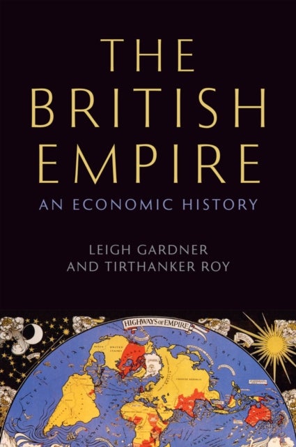 The British Empire - An Economic History