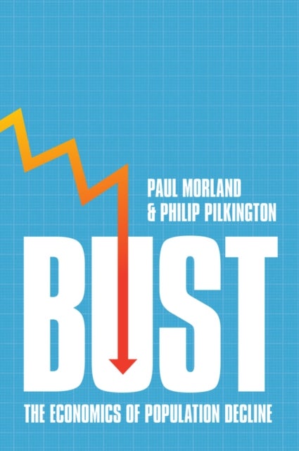 Bust - The Economics of Population Decline