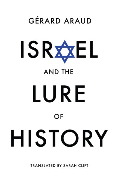 Israel and the Lure of History