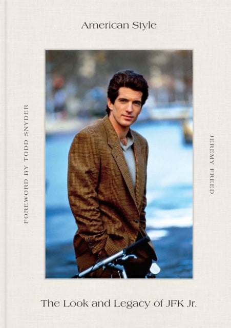 American Style - The Look and Legacy of JFK Jr.