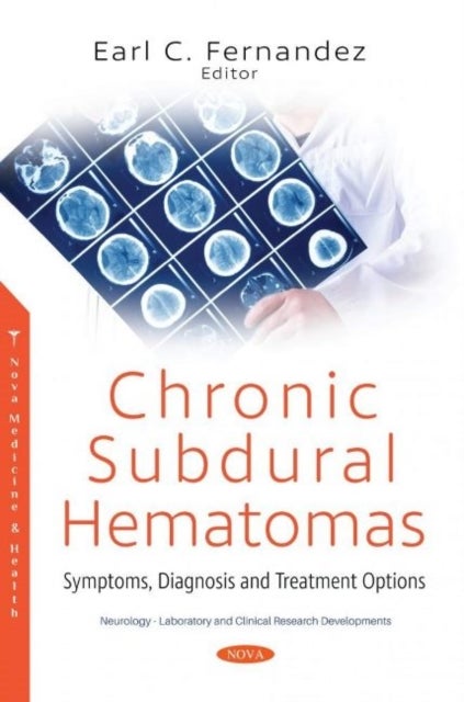Chronic Subdural Hematomas - Symptoms, Diagnosis and Treatment Options