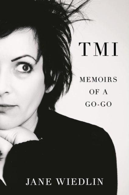TMI - Memoirs of a Go-Go
