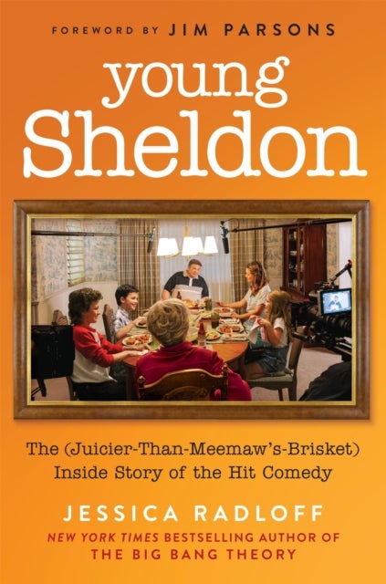Young Sheldon - The (Juicier-Than-Meemaw’s-Brisket) Inside Story of the Hit Comedy