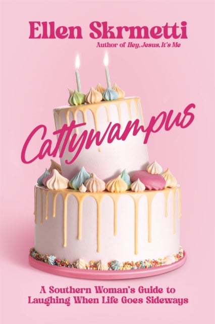 Cattywampus - A Southern Woman's Guide to Laughing When Life Goes Sideways
