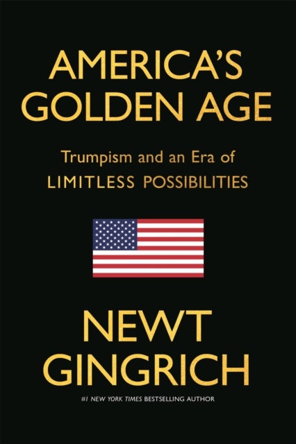 America's Golden Age - Trumpism and an Era of Limitless Possibilities