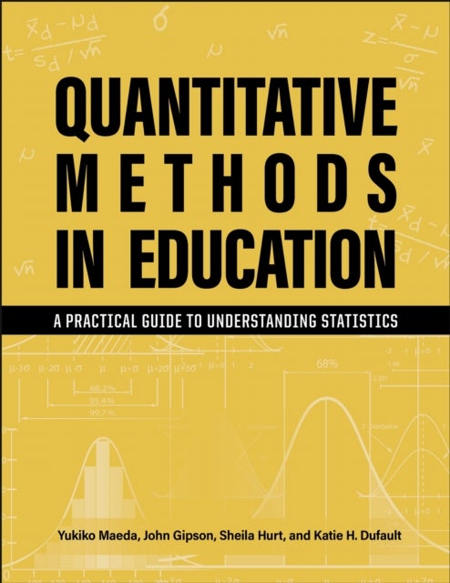 Quantitative Methods in Education - A Practical Introduction to Statistics