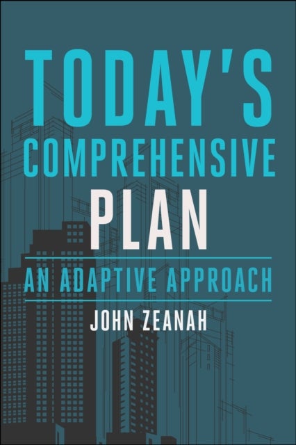 Today's Comprehensive Plan - An Adaptive Approach