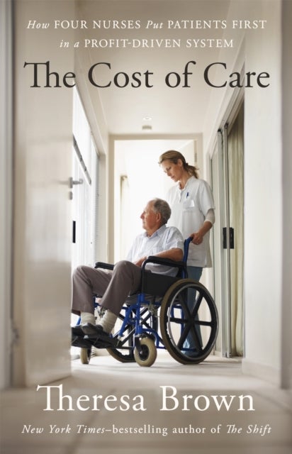 The Cost of Care - How Four Nurses Put Patients First in a Profit-Driven System