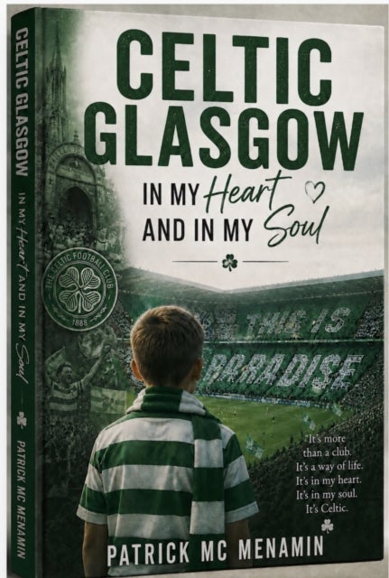 Celtic - You’re in My Heart, You’re in My Soul