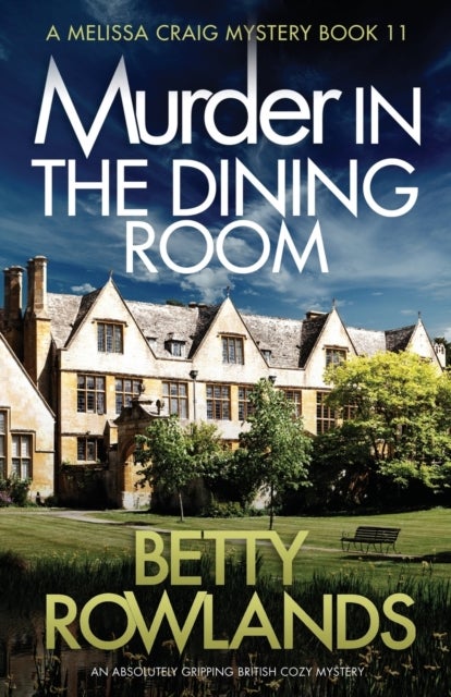 Murder in the Dining Room - An absolutely gripping British cozy mystery
