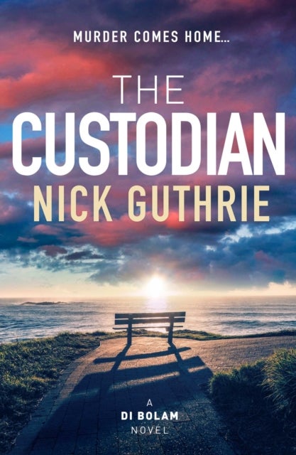 The Custodian - A gripping coastal crime thriller about secrets, family tensions, and a detective starting over
