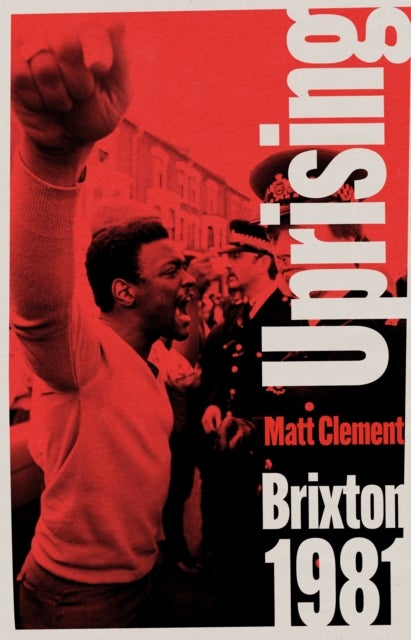 Uprising - Brixton 1981