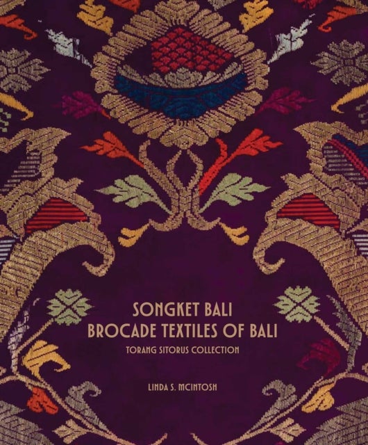 Songket Bali - Brocade Textiles of Bali