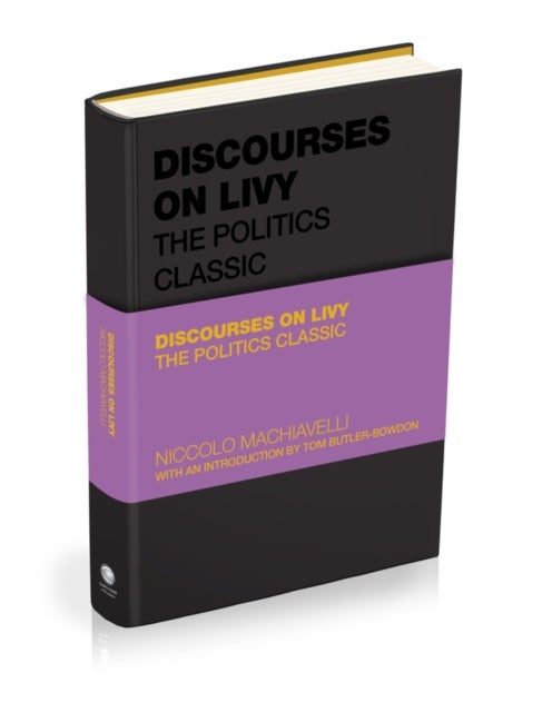 Discourses on Livy - The Politics Classic
