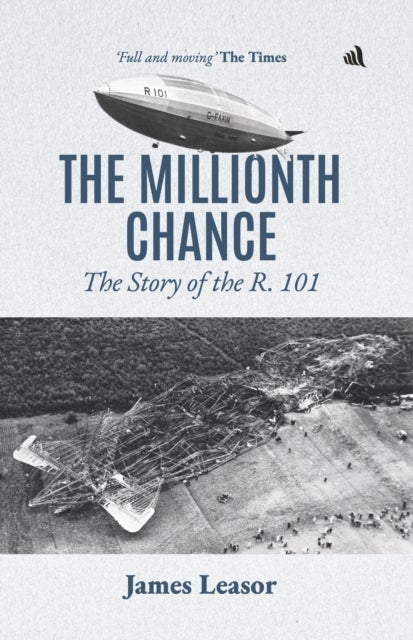 Millionth Chance - The Story of the R.101