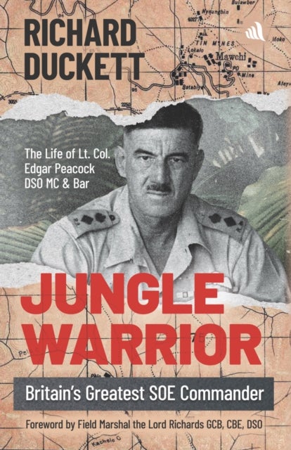 Jungle Warrior - Britain's Greatest SOE Commander