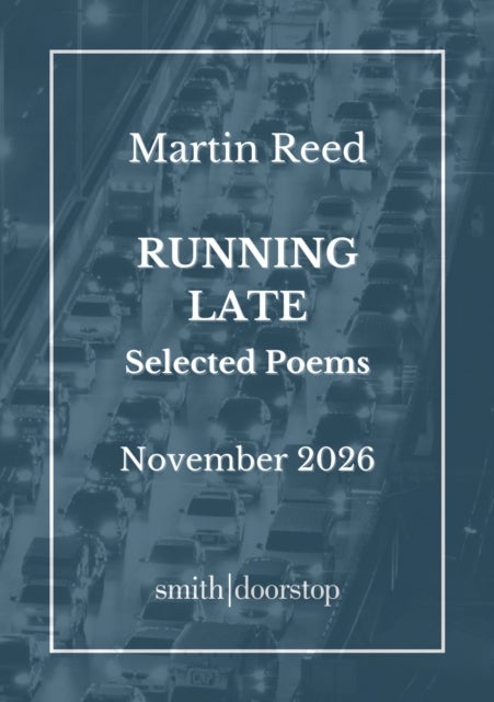 Running Late: Selected Poems