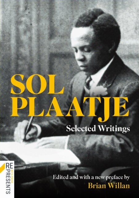 Sol Plaatje - Selected Writings