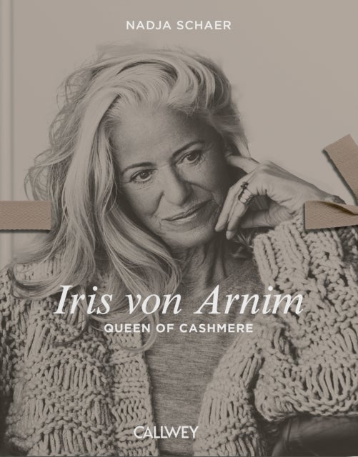 Iris von Arnim - The Queen of Cashmere