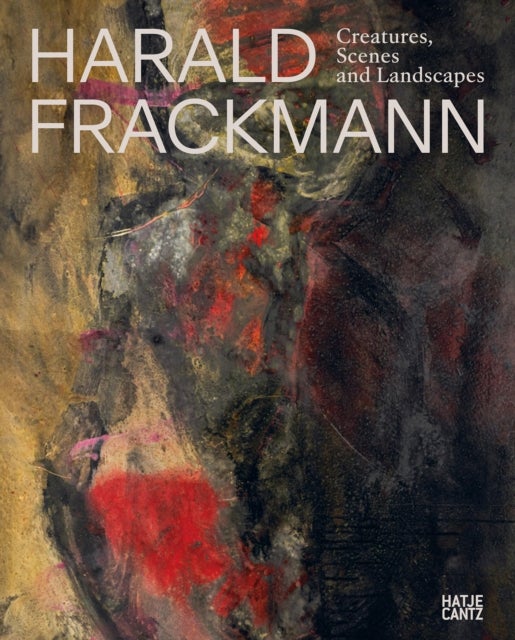 Harald Frackmann - Creatures, Scenes and Landscapes