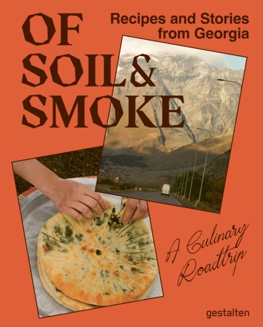 Of Soil & Smoke - Recipes and Stories from Georgia