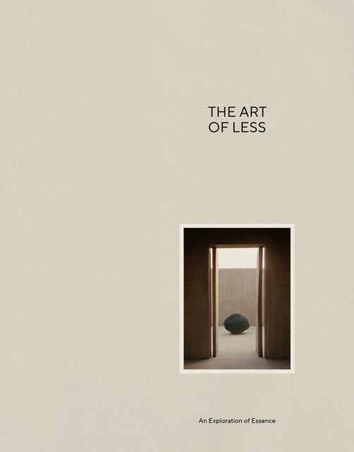 The Art of Less - A Sensory Approach to Reduction
