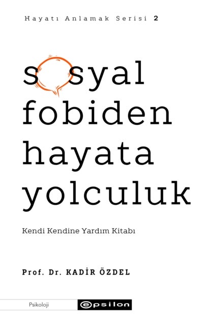 Sosyal Fobiden Hayata Yolculuk (Hayati Anlamak 2)