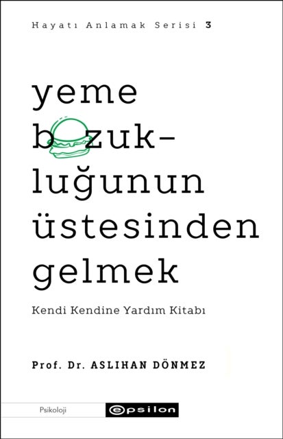 Yeme Bozuklugunun Üstesinden Gelme (Hayati Anlamak 3)